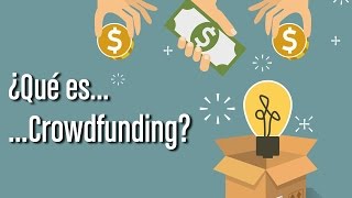 ¿Qué es Crowdfunding [upl. by Aizan696]