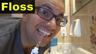 How To Use A Waterpik To Floss Your TeethTutorial [upl. by Heck]