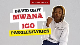 David Okit  Mwana Igo Paroles [upl. by Egrog661]