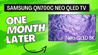 Samsung QN700C Neo QLED 8K TV 1 Month Later Review [upl. by Tessi]