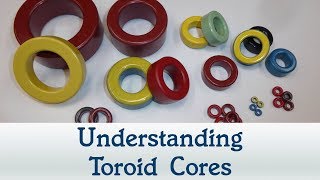 65 Understanding Toroid Cores [upl. by Phira]