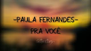 Pra Você  Paula Fernandes Lyrics  Terjemahan pravoce [upl. by Dasi]