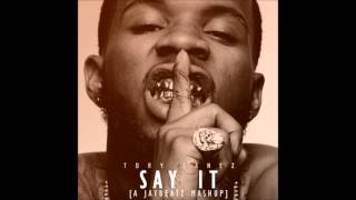 Tory Lanez amp Sevyn Streeter  Say It A JAYBeatz Mashup HVLM [upl. by Dawkins]