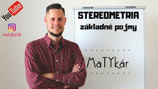 STEREOMETRIA  úvod základné pojmy [upl. by Rehportsirhc]