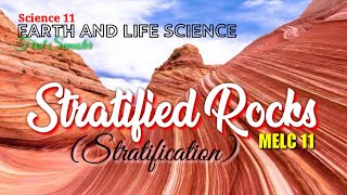 STRATIFIED ROCKS  STRATIFICATION  EARTH AND LIFE SCIENCE  SCIENCE 11  MELC 11 [upl. by Fellner]