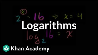 Logarithms  Logarithms  Algebra II  Khan Academy [upl. by Annahpos]