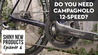 Do you NEED Campagnolo 12speed Shiny new products Ep 6 [upl. by Hull]