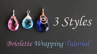 How to Wire Wrap Briolettes for Hanging  3 Different Styles [upl. by Xanthe1]