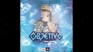 NUEVO  Yofrangel  Objetivo  By LeoRd 2017 [upl. by Eindys]