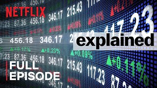 Explained  The Stock Market  FULL EPISODE  Netflix [upl. by Zsolway]