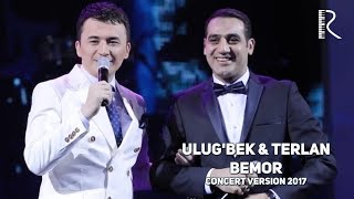 Ulugbek Rahmatullayev amp Terlan Novxani  Bemor  Улугбек ва Терлан  Бемор concert version 2017 [upl. by Naillimixam732]