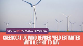 Greencoat UK Wind revises yield estimates with 65p hit to NAV  Weekly News Show  310125 [upl. by Warring]