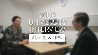 Your University Interview  Advice amp Tips [upl. by Hen]