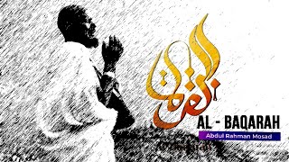 Al  Baqarah by Abdul Rahman Mosad [upl. by Aer]