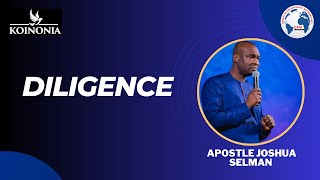 Diligence with Apostle Joshua Selman [upl. by Junieta993]