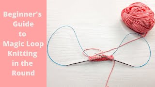 Beginners Guide to Magic Loop Knitting In the Round [upl. by Nylemaj]