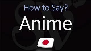 How to Pronounce Anime CORRECTLY [upl. by Ayojal]