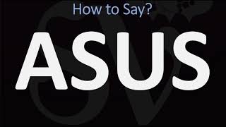 How to Pronounce ASUS  AND WHY [upl. by Nahgam]