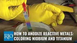 How To Anodize Reactive Metals Coloring Niobium and Titanium [upl. by Leontina882]