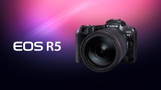 Introducing the Canon EOS R5 Digital Camera [upl. by Croteau]