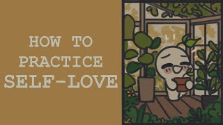 How To Practice Self Love [upl. by Sidonia]