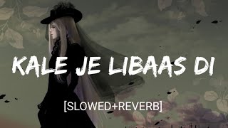 Kale Je Libaas Di SlowedReverb Kaka  Punjabi Song  Textaudio [upl. by Matronna784]