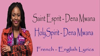 Saint Esprit  Holy Spirit  Dena Mwana  English  French Lyrics  Pursue Lyrics [upl. by Biles627]