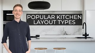 The 6 Most Popular Kitchen Layout Types [upl. by Atinad]