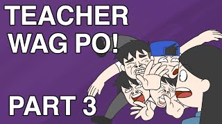 EXPERIENCE KO SA TEACHER PART 3  PINOY ANIMATION [upl. by Aissatsana424]