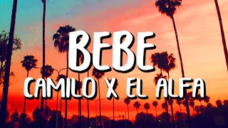 Camilo x El Alfa  BEBÉ LetraLyrics [upl. by Femi]