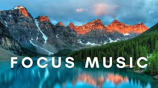 Focus Music for Work and Studying Background Music for Concentration Study Music [upl. by Hamid]