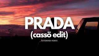 PRADA  Cassö Extended Remix [upl. by Yuri]