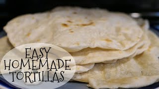 Easy Tortilla Recipe  3 Ingredients  Scratch Cooking [upl. by Alexa570]