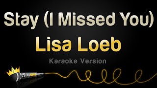 Lisa Loeb  Stay I Missed You Karaoke Version [upl. by Lynnette]