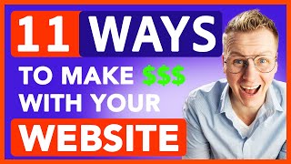 11 Ways To Make Money With Your Website [upl. by Gnav150]