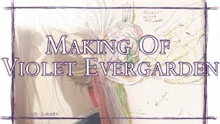 Making Of Violet Evergarden  A Production History [upl. by Ardnovahs]