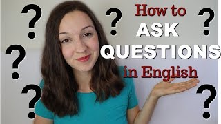 How to Ask Questions in English Top 4 Question Types [upl. by Nepean]