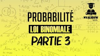 Probabilité  Loi Binomiale Chapitre 2  Partie 3 [upl. by Jobi580]