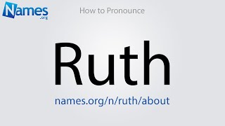 How to Pronounce Ruth [upl. by Celia]