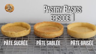 Pastry Basics Episode 1  Pâte tutorial series [upl. by Sitnerp]