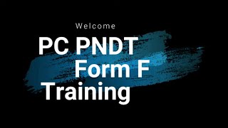 PC PNDT FORM F ONLINE Training [upl. by Niela481]