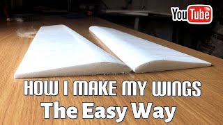 How I Make Airfoil Wings For Beginners [upl. by Fiden]