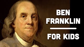 Benjamin Franklin For Kids  Bedtime History [upl. by Miru]