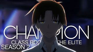 Ayanokoji Vs Ryuen  Classroom of the Elite「AMV」CHAMPION [upl. by Nired]