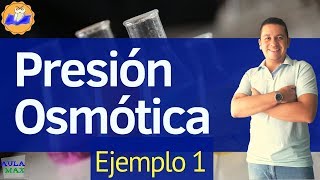 Presión osmótica Ejemplo 1  Propiedades Coligativas [upl. by Manny]