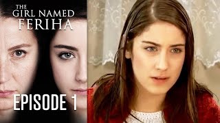 The Girl Named Feriha  Episode 1 [upl. by Reifinnej992]