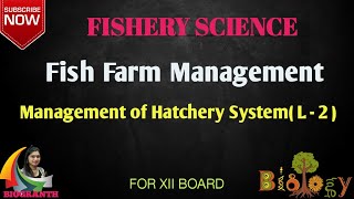 FISH FARM MANAGEMENT L2  Management of Hatchery System [upl. by Richmound]