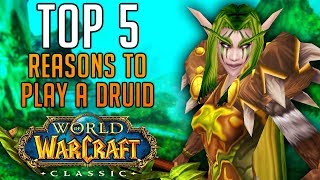 Top 5 Reasons to Play a DRUID in Classic World of Warcraft [upl. by Prakash]