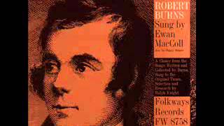 Ewan MacColl  Songs Of Robert Burns [upl. by Ongineb]