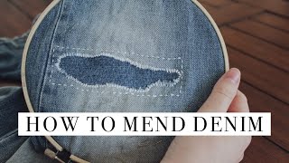 Mending 101  How To Mend Ripped Denim [upl. by Anis680]